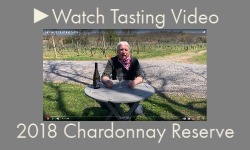 2018 Chardonnay Reserve Wine Tasting Video
