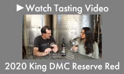 2020 King DMC Reserve Red Wine Tasting Video
