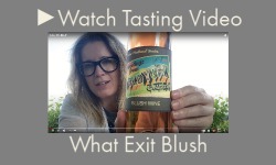 What Exit Blush Wine Tasting Video