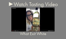 What Exit White Wine Tasting Video