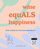 equALS happiness Blush - View 3